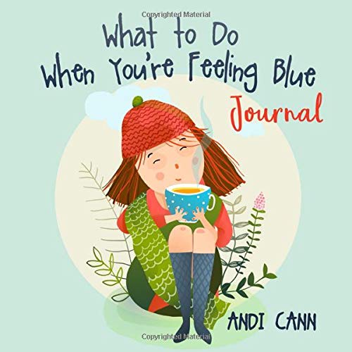 Journal for What to Do When You're Feeling Blue
