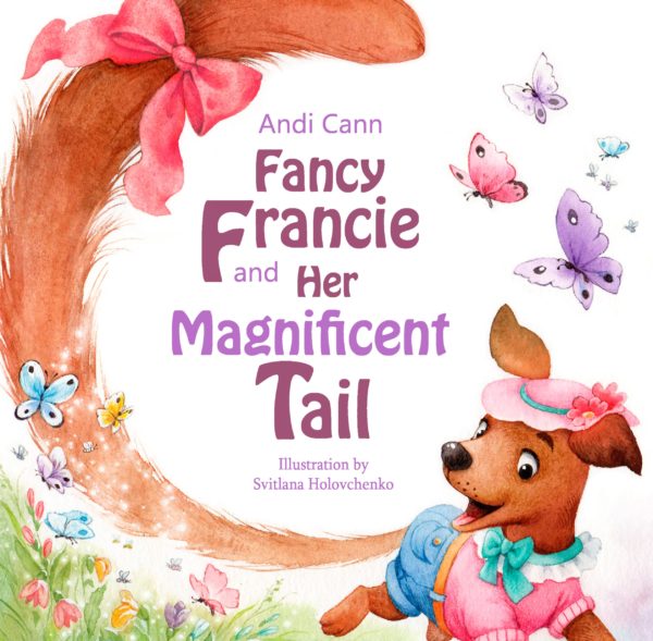 Fancy Francie and Her Magnificent Tail